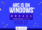 现代化浏览器Arc 开启Windows版下载测试